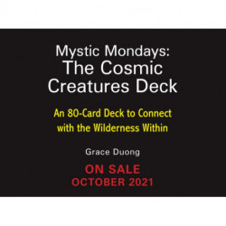 Mystic Mondays: The Cosmic Creatures Deck: A Deck and Guidebook to Connect to the Wilderness Within