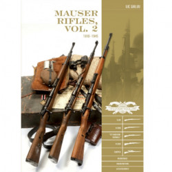 Mauser Rifles, Vol. 2: 1918–1945: G.98, K.98b, “Standard-Modell,” K.98k, Sniper, Markings, Ammunition, Accessories