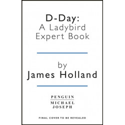 The Battle for Normandy, 1944: (WW2 -9)