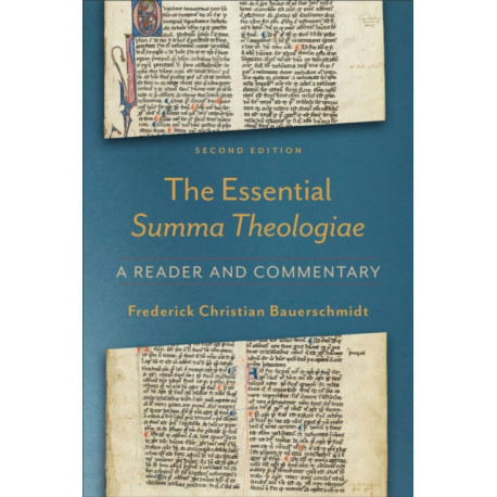 The Essential Summa Theologiae – A Reader and Commentary: A Reader and Commentary