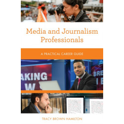 Media and Journalism Professionals: A Practical Career Guide