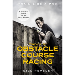 Training for Obstacle Course Racing: A Practical Guide for the Busy Athlete