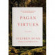 Pagan Virtues: Poems