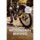 Training for Mountain Biking: A Practical Guide for the Busy Athlete