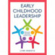 Early Childhood Leadership: Motivation, Inspiration, Empowerment