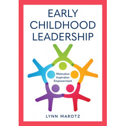 Early Childhood Leadership: Motivation, Inspiration, Empowerment