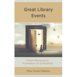 Great Library Events: From Planning to Promotion to Evaluation