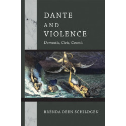 Dante and Violence: Domestic, Civic, Cosmic