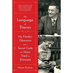 The Language of Thieves - My Family's Obsession with a Secret Code the Nazis Tried to Eliminate