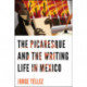 The Picaresque and the Writing Life in Mexico