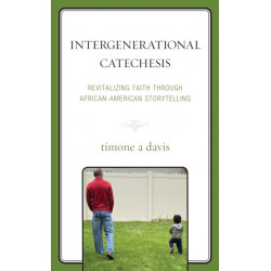 Intergenerational Catechesis: Revitalizing Faith through African-American Storytelling