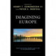 Imagining Europe: Essays on the Past, Present, and Future of the European Union