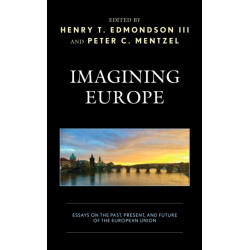Imagining Europe: Essays on the Past, Present, and Future of the European Union