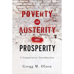 Poverty and Austerity Amid Prosperity: A Comparative Introduction