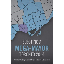 Electing a Mega-Mayor: Toronto 2014
