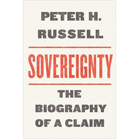 Sovereignty: The Biography of a Claim