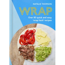 Wrap: Try the tortilla hack with over 80 quick and easy recipes