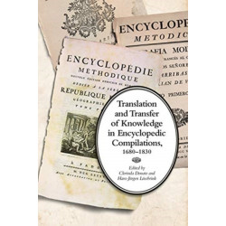 Translation and Transfer of Knowledge in Encyclopedic Compilations, 1680-1830