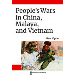 People's Wars in China, Malaya, and Vietnam