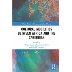 Cultural Mobilities Between Africa and the Caribbean