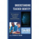 Understanding Teacher Identity: The Complexities of Forming an Identity as Professional Teacher