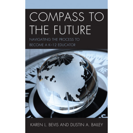 Compass to the Future: Navigating the Process to become a K-12 Educator