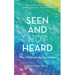 Seen and Not Heard: Why Children's Voices Matter