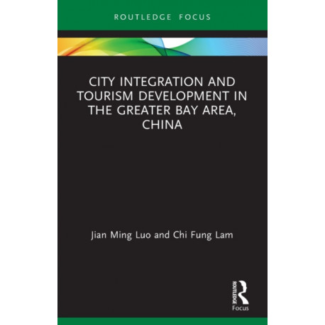 City Integration and Tourism Development in the Greater Bay Area, China