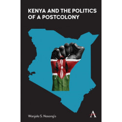 Kenya and the Politics of a Postcolony