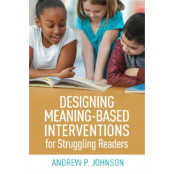 Designing Meaning-Based Interventions for Struggling Readers