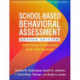 School-Based Behavioral Assessment, Second Edition: Informing Prevention and Intervention