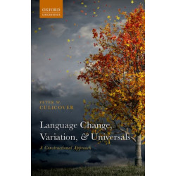 Language Change, Variation, and Universals
