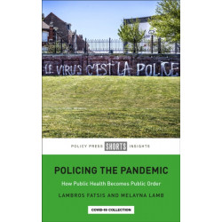 Policing the Pandemic: How Public Health Becomes Public Order