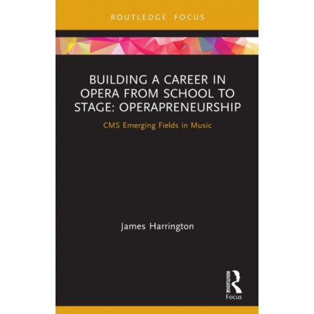 Building a Career in Opera from School to Stage: Operapreneurship: CMS Emerging Fields in Music