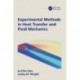 Experimental Methods in Heat Transfer and Fluid Mechanics