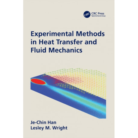 Experimental Methods in Heat Transfer and Fluid Mechanics