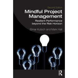 Mindful Project Management: Resilient Performance Beyond the Risk Horizon