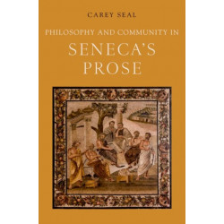 Philosophy and Community in Seneca's Prose