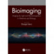 Bioimaging: Imaging by Light and Electromagnetics in Medicine and Biology