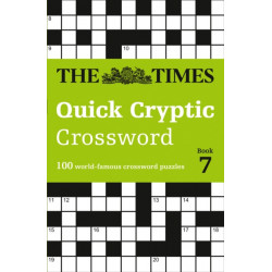 The Times Quick Cryptic Crossword Book 7: 100 World-Famous Crossword Puzzles