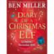 The Diary of a Christmas Elf: The perfect festive family gift from Chief Elf and million-copy selling Ben Miller