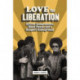 Love for Liberation: African Independence, Black Power, and a Diaspora Underground