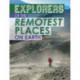 Explorers of the Remotest Places on Earth