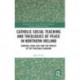 Catholic Social Teaching and Theologies of Peace in Northern Ireland: Cardinal Cahal Daly and the Pursuit of the Peaceable Kingdom