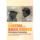 The Cinema of Sara Gomez: Reframing Revolution