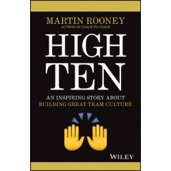 The High Ten: An Inspiring Story About Building Great Team Culture