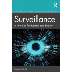 Surveillance: A Key Idea for Business and Society