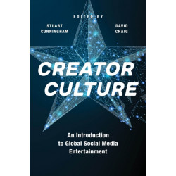 Creator Culture: An Introduction to Global Social Media Entertainment