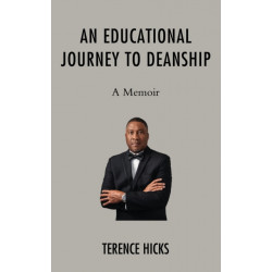 An Educational Journey to Deanship: A Memoir