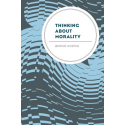 Thinking About Morality